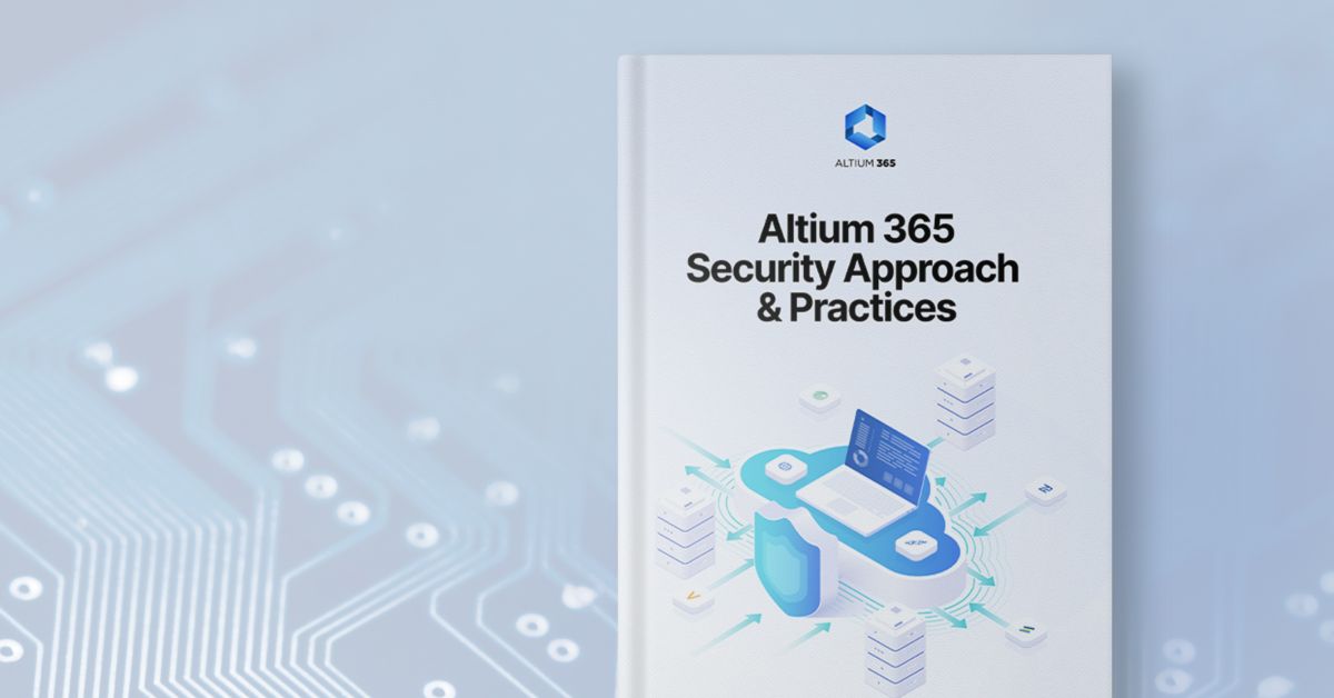 Altium 365 Security Approach and Practices